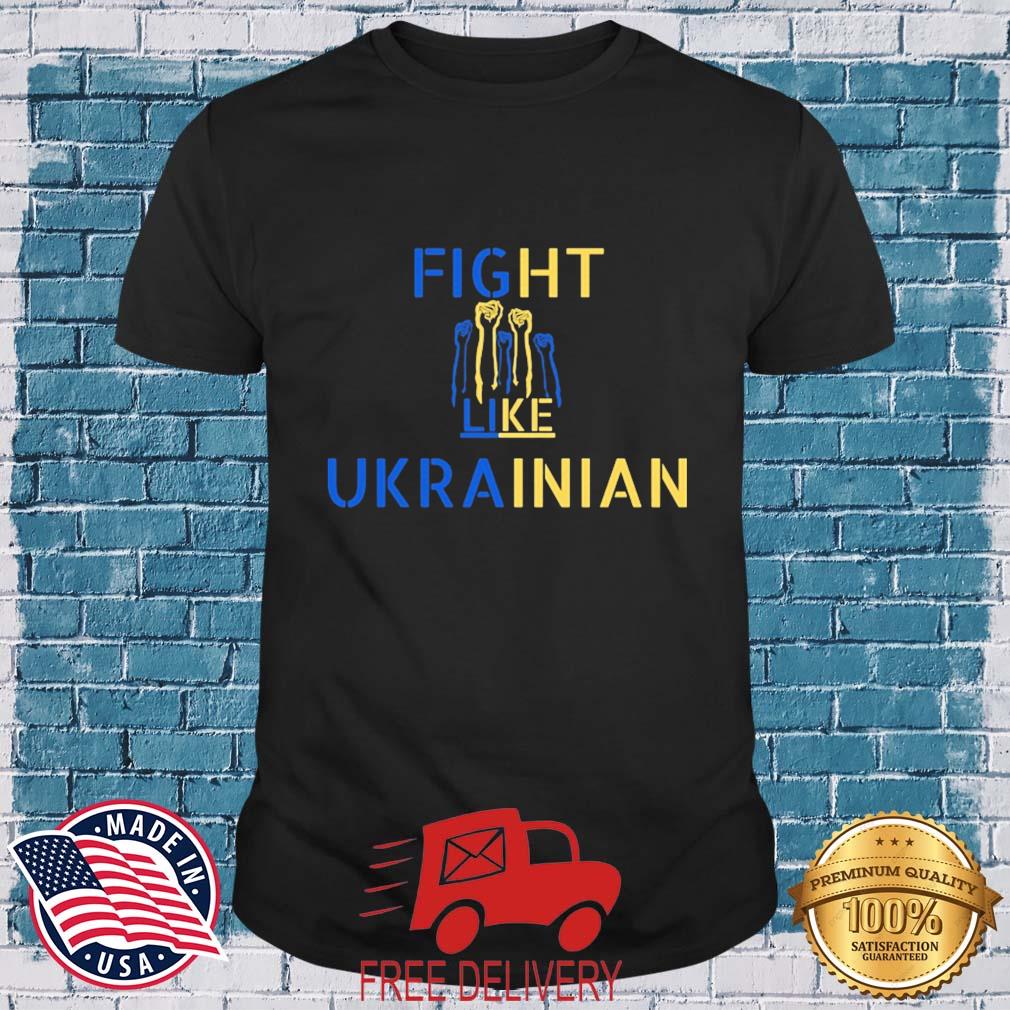 Fight like ukrainian shirt