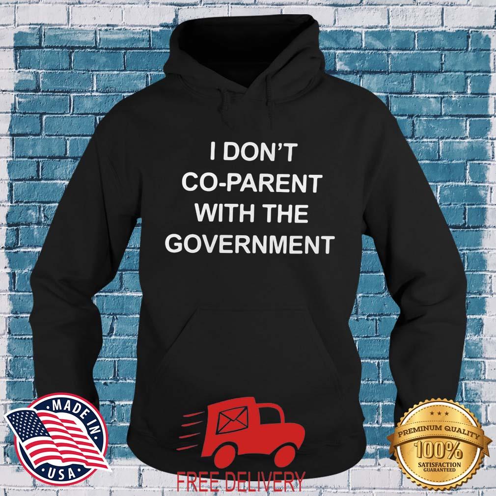 I Don't Co-parent With The Government Shirt MockupHR hoodie den