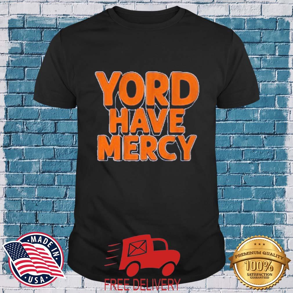 Yordan Alvarez Yord Have Mercy Shirt