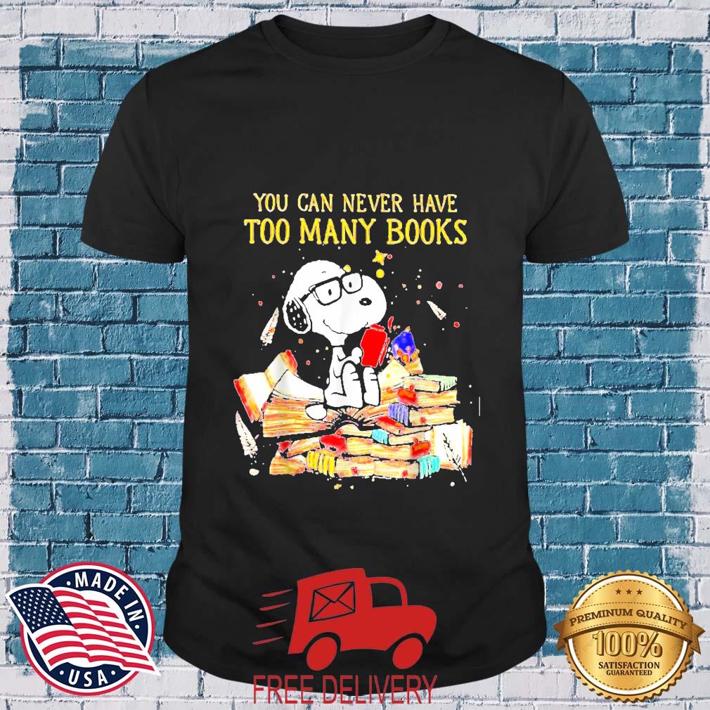 Snoopy You Can Never Have Too Many Books 2022 Shirt