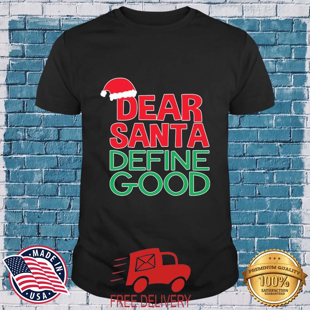 Dear Santa Define Good Ugly Christmas 2022 Sweater