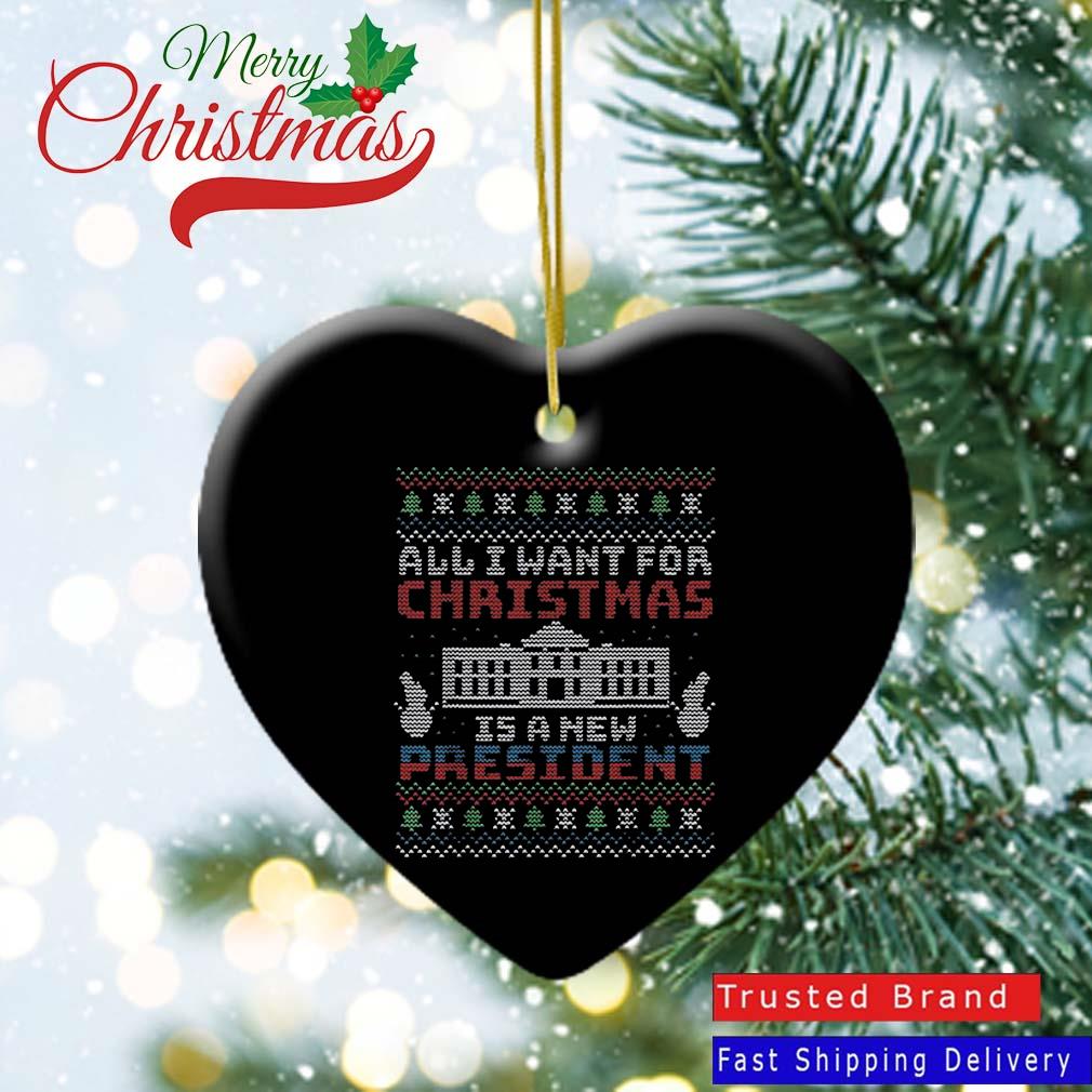 All I Want for Christmas is A New President Ugly Christmas 2022 Sweter Heart